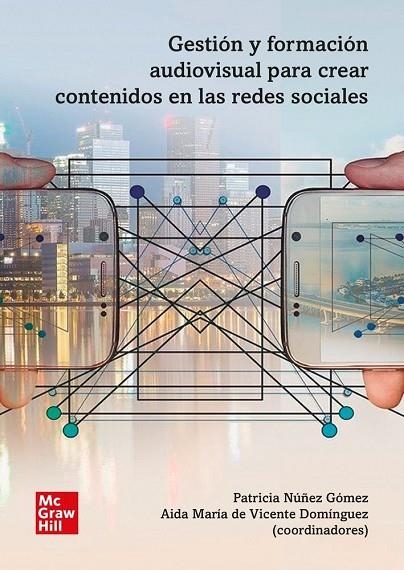 GESTION Y FORMACION PARA CREAR CONTENIDOS AV EN RRSS (POD) | 9788448620370