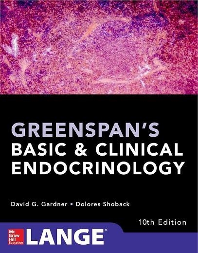 GREENSPANS BASIC AND CLINICAL ENDOCRINOLOGY, TENTH EDITION | 9781259589287
