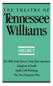 THEATRE OF TENNESSEE WILLIAMS:THE MILK TRAIN DOESN | 9780811211376 | TENNESSEE WILLIAMS