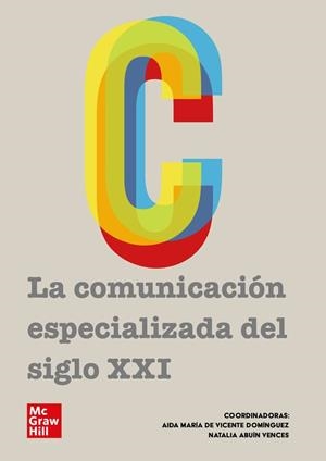 LA COMUNICACION ESPECIALIZADA DEL SIGLO XXI (POD) | 9788448624347