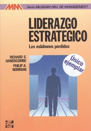 LIDERAZGO ESTRATEGICO ESLABONES PERDIDOS | 9788448100247