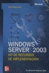 MICROSOFT WINDOWS SERVER 2003 KIT RECURSOS IMPLEMENTACION | 9788448139568