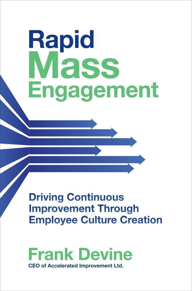 RAPID MASS ENGAGEMENT DRIVING CONTINUOUS IMPROVEMENT THROUG | 9781264739011