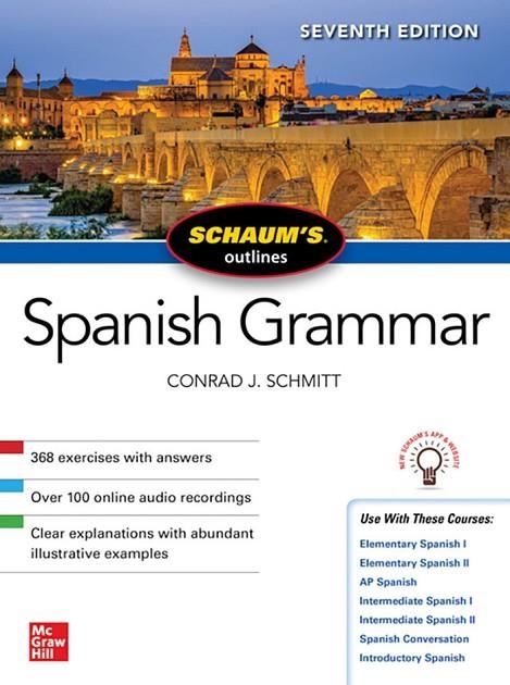 SCHAUMS OUTLINE OF SPANISH GRAMMAR SEVENTH EDITION | 9781260454222