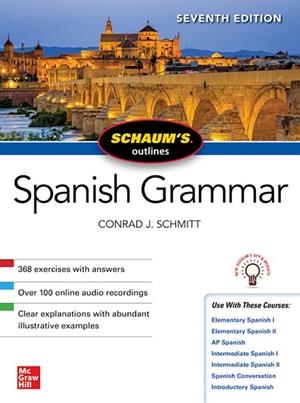 SCHAUMS OUTLINE OF SPANISH GRAMMAR SEVENTH EDITION | 9781260454222