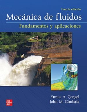 CNCT MECANICA DE FLUIDOS FUNDAMENTOS Y APLICACIONES 12 MESES | 9781456274672