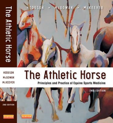 THE ATHLETIC HORSE PRINCIPLES AND PRACTICE OF EQUINE SPORTS | 9780721600758