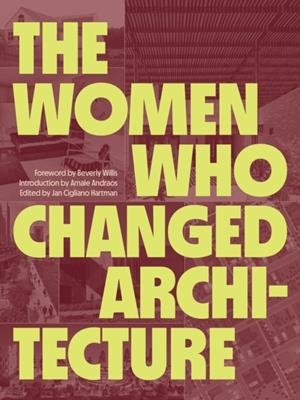 THE WOMEN WHO CHANGED ARCHITECTURE | 9781616898717 | AMALE ANDRAOS