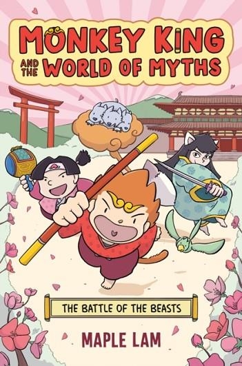 MONKEY KING AND THE WORLD OF MYTHS 02: THE BATTLE OF THE BEASTS | 9780593524695 | MAPLE LAM