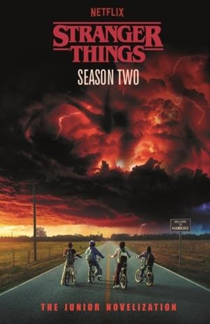 STRANGER THINGS: SEASON TWO : THE JUNIOR NOVELISATION | 9780241806760 | MATTHEW J. GILBERT, STRANGER THINGS