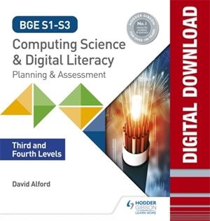 BGE S1-S3 COMPUTING SCIENCE: THIRD AND FOURTH LEVELS PLANNING & ASSESSMENT-DIGITAL | 9781398313521