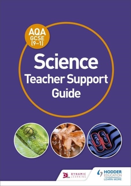 AQA GCSE (9-1) SCIENCE TEACHER SUPPORT GUIDE-DIGITAL | 9781471851186