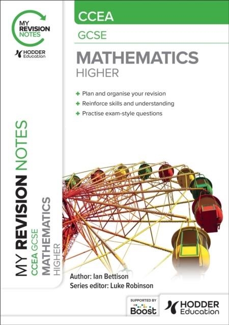 MY REVISION NOTES: CCEA GCSE MATHEMATICS HIGHER | 9781398376700