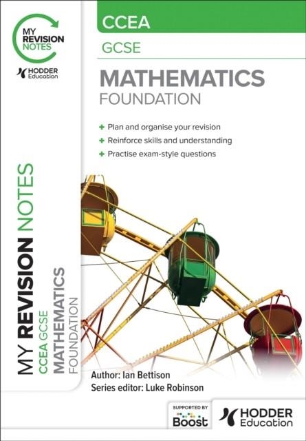 MY REVISION NOTES: CCEA GCSE MATHEMATICS FOUNDATION | 9781398376717