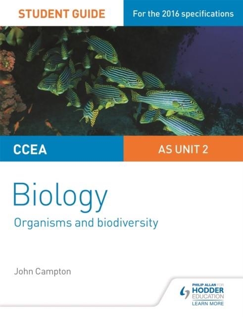 CCEA AS UNIT 2 BIOLOGY STUDENT GUIDE: ORGANISMS AND BIODIVERSITY | 9781471864001
