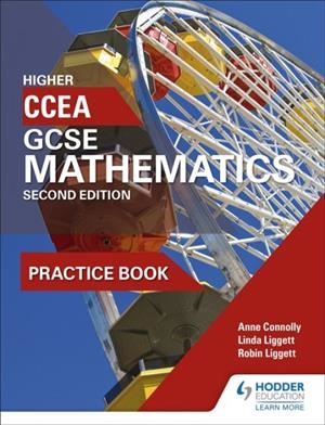 CCEA GCSE MATHEMATICS HIGHER PRACTICE BOOK FOR 2ND EDITION | 9781471889929