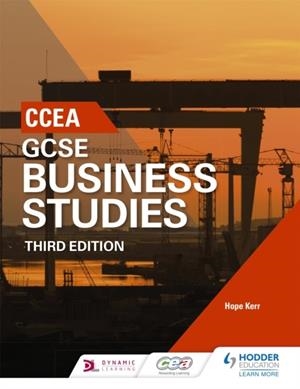 CCEA GCSE BUSINESS STUDIES, THIRD EDITION | 9781471899379