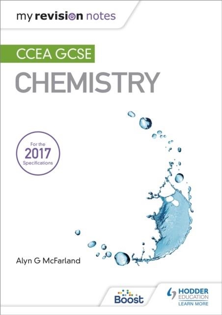 MY REVISION NOTES: CCEA GCSE CHEMISTRY | 9781510404489