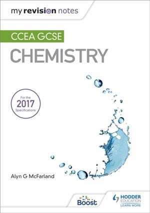 MY REVISION NOTES: CCEA GCSE CHEMISTRY | 9781510404489