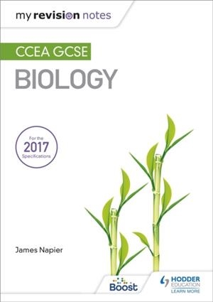 MY REVISION NOTES: CCEA GCSE BIOLOGY | 9781510404472