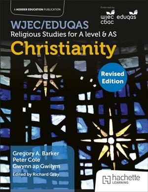 WJEC/EDUQAS RELIGIOUS STUDIES FOR A LEVEL & AS -CHRISTIANITY REVISED | 9781036004910