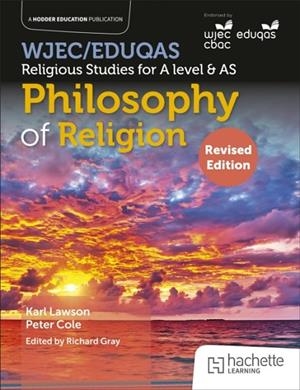 WJEC/EDUQAS RELIGIOUS STUDIES FOR A LEVEL & AS - PHILOSOPHY OF RELIGION REVISED | 9781036004927