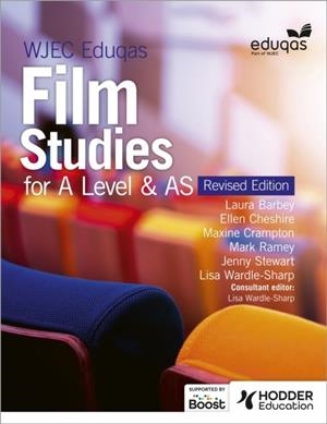 WJEC EDUQAS FILM STUDIES FOR A LEVEL & AS – STUDENT BOOK - REVISED EDITION | 9781398376632