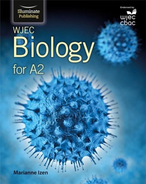 WJEC BIOLOGY FOR A2 LEVEL: STUDENT BOOK | 9781908682512