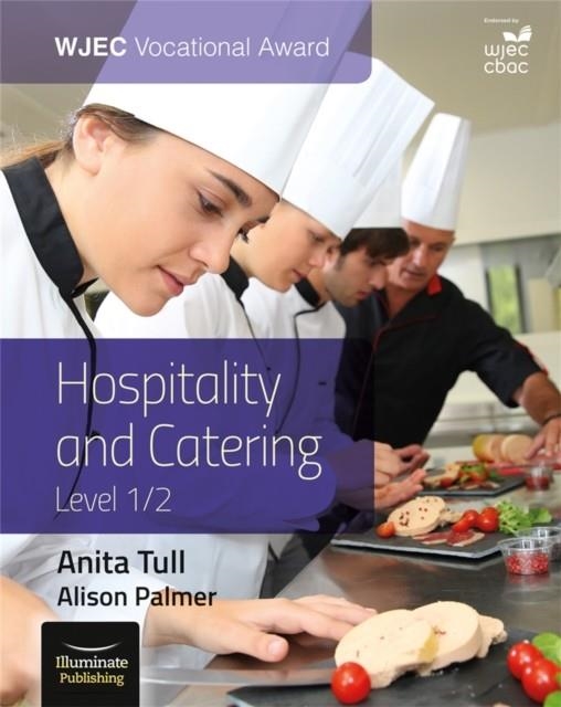 WJEC VOCATIONAL AWARD HOSPITALITY AND CATERING LEVEL 1/2: STUDENT BOOK | 9781911208648