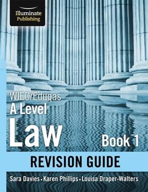 WJEC/EDUQAS LAW FOR A LEVEL BOOK 1 REVISION GUIDE | 9781912820108