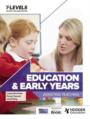 EDUCATION AND EARLY YEARS T LEVEL: ASSISTING TEACHING | 9781036004675