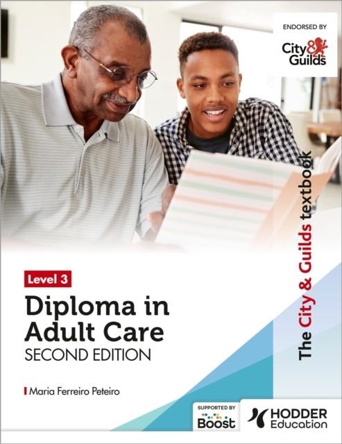 THE CITY & GUILDS TEXTBOOK LEVEL 3 DIPLOMA IN ADULT CARE SECOND EDITION | 9781398379329