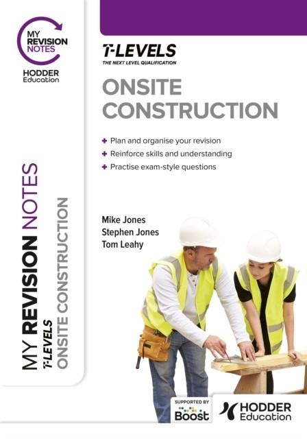 MY REVISION NOTES: ONSITE CONSTRUCTION T LEVEL | 9781398384521