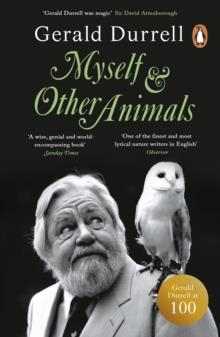 MYSELF AND OTHER ANIMALS | 9781405974158 | GERALD DURRELL