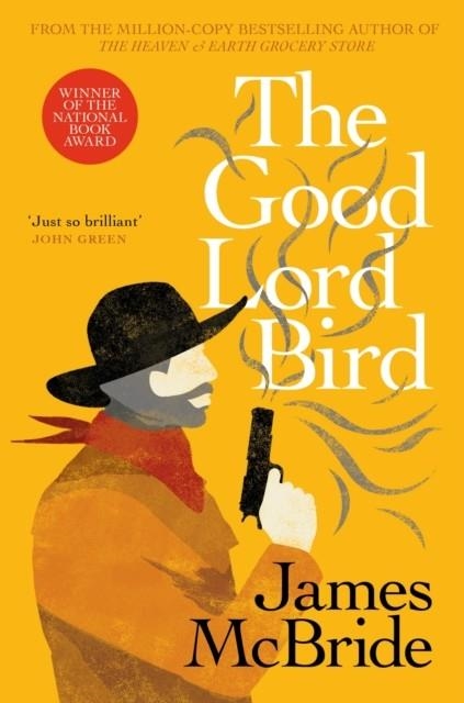 THE GOOD LORD BIRD | 9781399632461 | JAMES MCBRIDE