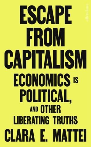 ESCAPE FROM CAPITALISM | 9780241742181 | CLARA E. MATTEI