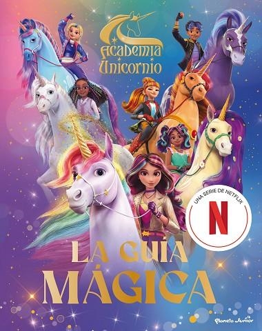 ACADEMIA UNICORNIO. LA GUÍA MÁGICA | 9788408314721 | ACADEMIA UNICORNIO