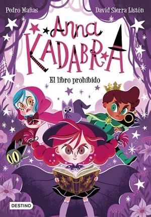ANNA KADABRA 16. EL LIBRO PROHIBIDO | 9788408303985 | PEDRO MAÑAS/SIERRA LISTÓN, DAVID