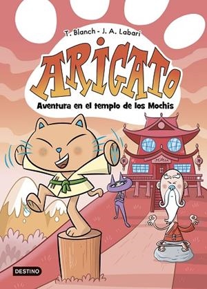 ARIGATO 3. AVENTURA EN EL TEMPLO DE LOS MOCHIS | 9788408292043 | TERESA BLANCH/LABARI, JOSÉ ÁNGEL