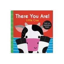THERE YOU ARE: LITTLE COW | 9781923457096
