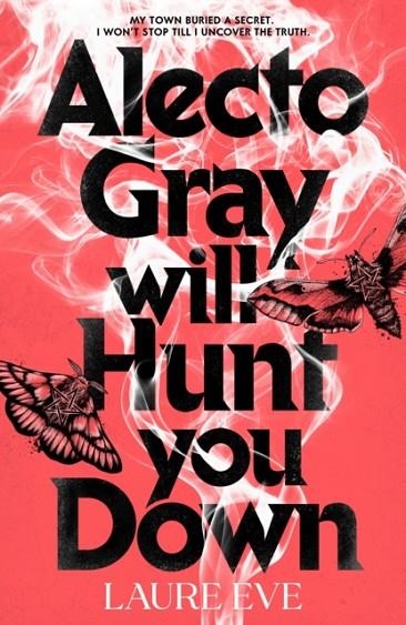 ALECTO GRAY WILL HUNT YOU DOWN | 9780241722923 | LAURE EVE