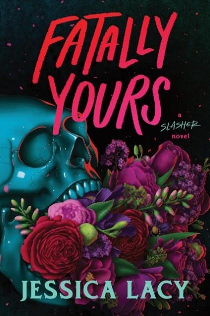 FATALLY YOURS | 9781464268731 | JESSICA LACY