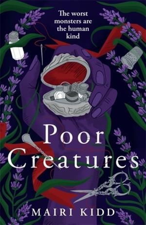 POOR CREATURES | 9781785309304 | MAIRI KIDD