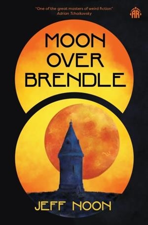 MOON OVER BRENDLE | 9781836730309 | JEFF NOON