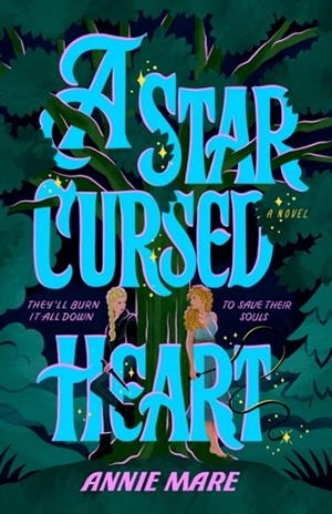 A STAR-CURSED HEART | 9780593817506 | ANNIE MARE