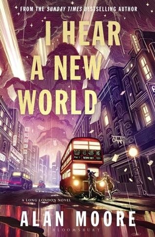 I HEAR A NEW WORLD | 9781526643308 | ALAN MOORE