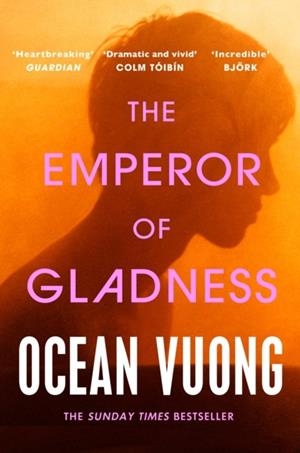 THE EMPEROR OF GLADNESS | 9781529945850 | OCEAN VUONG