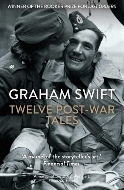 TWELVE POST-WAR TALES | 9781398535510 | GRAHAM SWIFT