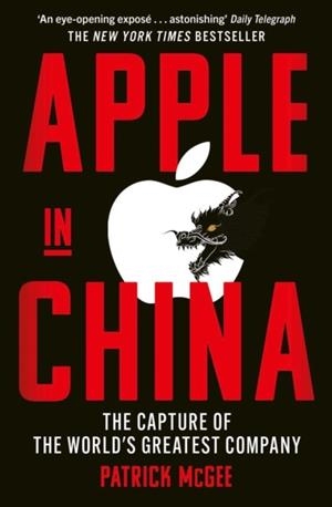 APPLE IN CHINA | 9781398534391 | PATRICK MCGEE