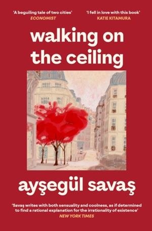 WALKING ON THE CEILING | 9781398562271 | AYSEGÜL SAVAS